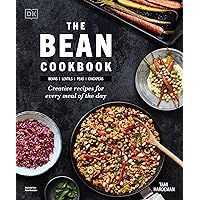 The Bean Cookbook: Creative Recipes for Every Meal of the Day The Bean Cookbook: Creative Recipes for Every Meal of the Day Kindle Paperback