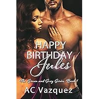 Happy Birthday Jules: The Grown and Sexy Series Book 1 Happy Birthday Jules: The Grown and Sexy Series Book 1 Kindle