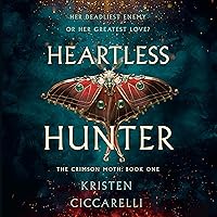 Heartless Hunter: The Crimson Moth Duology, Book 1
