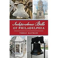 Independence Bells of Philadelphia (Landmarks)