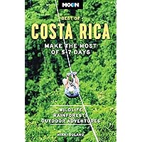 Moon Best of Costa Rica: Make the Most of 5-7 Days (Travel Guide) Moon Best of Costa Rica: Make the Most of 5-7 Days (Travel Guide) Paperback Kindle