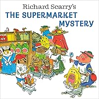 Richard Scarry's The Supermarket Mystery Richard Scarry's The Supermarket Mystery Paperback Kindle Hardcover