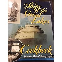 Ships of the Great Lakes Cookbook: Discover Their Culinary Legends Ships of the Great Lakes Cookbook: Discover Their Culinary Legends Paperback