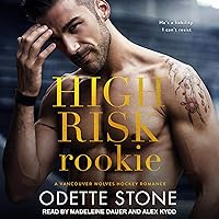 High Risk Rookie: Vancouver Wolves Hockey Romance Series, Book 4 High Risk Rookie: Vancouver Wolves Hockey Romance Series, Book 4 Audible Audiobook Kindle Paperback Audio CD