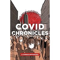 COVID Chronicles: A Comics Anthology COVID Chronicles: A Comics Anthology Paperback Kindle