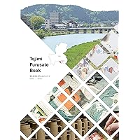 Tajimi Furusato Book: GIFUKEN TAJIMISHI FURUSATO BOOK (Japanese Edition)