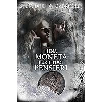 Una Moneta Per I Tuoi Pensieri (Italian Edition)