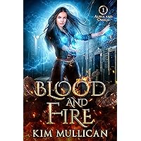 Blood and Fire (Alpha and Omega Book 1)