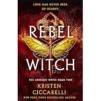 Rebel Witch (The Crimson Moth) Rebel Witch (The Crimson Moth) Kindle Hardcover