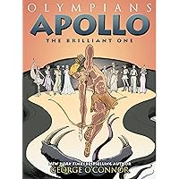 Olympians: Apollo: The Brilliant One (Olympians, 8) Olympians: Apollo: The Brilliant One (Olympians, 8) Paperback Kindle Hardcover