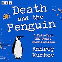 Death and the Penguin: A Full-Cast BBC Radio Dramatisation Death and the Penguin: A Full-Cast BBC Radio Dramatisation Audible Audiobook