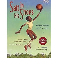 Salt in His Shoes: Michael Jordan in Pursuit of a Dream Salt in His Shoes: Michael Jordan in Pursuit of a Dream Paperback Hardcover