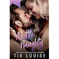 A Little Naughty: A small-town, marriage of convenience romance. (Be Still)