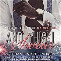 And This I Swear: In the Heart of a Valentine, Book 7