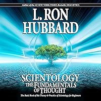 Scientology: The Fundamentals of Thought: The Theory & Practice of Scientology for Beginners Scientology: The Fundamentals of Thought: The Theory & Practice of Scientology for Beginners Audible Audiobook Paperback Hardcover Audio CD