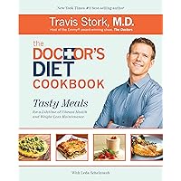 The Doctor's Diet Cookbook: Tasty Meals for a Lifetime of Vibrant Health and Weight Loss Maintenance The Doctor's Diet Cookbook: Tasty Meals for a Lifetime of Vibrant Health and Weight Loss Maintenance Hardcover Kindle