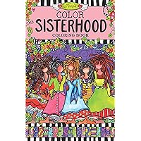 Color Sisterhood Coloring Book (Design Originals) A Perfect Gift for Sisters, Best Friends, and Wacky Women - 28 Fun Designs and Uplifting Quotes on Thick, Perforated Paper Color Sisterhood Coloring Book (Design Originals) A Perfect Gift for Sisters, Best Friends, and Wacky Women - 28 Fun Designs and Uplifting Quotes on Thick, Perforated Paper Paperback