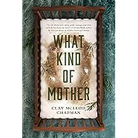 What Kind of Mother: A Novel What Kind of Mother: A Novel Kindle Hardcover Audible Audiobook Paperback Audio CD