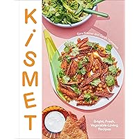 Kismet: Bright, Fresh, Vegetable-Loving Recipes Kismet: Bright, Fresh, Vegetable-Loving Recipes Hardcover Kindle