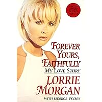 Forever Yours, Faithfully: My Love Story Forever Yours, Faithfully: My Love Story Hardcover Paperback