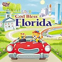 God Bless Florida (A Land That I Love Book) God Bless Florida (A Land That I Love Book) Board book Kindle