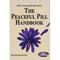 The Peaceful Pill Handbook The Peaceful Pill Handbook Mass Market Paperback Paperback