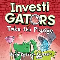 InvestiGators: Take the Plunge: InvestiGators, Book 2 InvestiGators: Take the Plunge: InvestiGators, Book 2 Kindle Hardcover Audible Audiobook Paperback