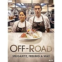 Off-Road: Mugaritz, Feeling A Way