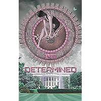 Determined: A Contemporary, Alternate History, Time Travel Novel (The Determined Series by D.A. Hahn) Determined: A Contemporary, Alternate History, Time Travel Novel (The Determined Series by D.A. Hahn) Kindle Audible Audiobook Paperback Hardcover