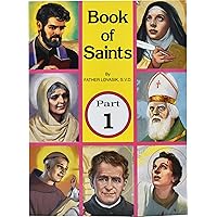 Book of Saints (Part 1): Super-Heroes of God Volume 1 Book of Saints (Part 1): Super-Heroes of God Volume 1 Paperback