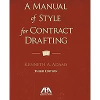 A Manual of Style for Contract Drafting A Manual of Style for Contract Drafting Spiral-bound