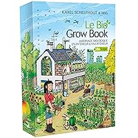 Le bio grow book: Jardinage biologique en intérieur & en extérieur Le bio grow book: Jardinage biologique en intérieur & en extérieur Paperback