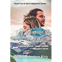 It Happened at Lake Louise: It Happened Series Book 4 It Happened at Lake Louise: It Happened Series Book 4 Kindle Paperback
