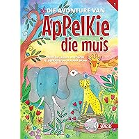 Die avonture van Appelkie die muis (Génesis) (Afrikaans Edition) Die avonture van Appelkie die muis (Génesis) (Afrikaans Edition) Kindle Paperback