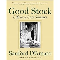 Good Stock: Life on a Low Simmer Good Stock: Life on a Low Simmer Kindle Hardcover