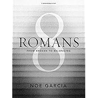 Romans 8: From Broken to Belonging - Bible Study Book with Video Access