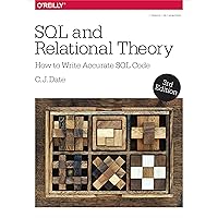 SQL and Relational Theory: How to Write Accurate SQL Code SQL and Relational Theory: How to Write Accurate SQL Code Paperback Kindle