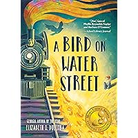 A Bird on Water Street A Bird on Water Street Paperback Kindle