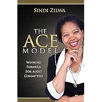 The ACE Model: Winning Formula for Audit Committees The ACE Model: Winning Formula for Audit Committees Kindle