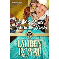 A Duke’s Guide to Seducing His Bride (Chase Family Series Book 4) A Duke’s Guide to Seducing His Bride (Chase Family Series Book 4) Kindle Paperback