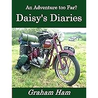 An Adventure too far: Daisy's Diaries An Adventure too far: Daisy's Diaries Kindle Paperback