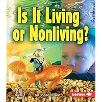 Is It Living or Nonliving? (First Step Nonfiction ― Living or Nonliving) Is It Living or Nonliving? (First Step Nonfiction ― Living or Nonliving) Paperback