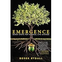 Emergence: Seven Steps for Radical Life Change Emergence: Seven Steps for Radical Life Change Paperback Kindle Audible Audiobook Audio CD