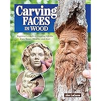 Carving Faces in Wood: Beginner's Guide to Creating Lifelike Eyes, Noses, Mouths, and Hair (Fox Chapel Publishing) Step-by-Step Instructions for Woodcarving Facial Features and Expressions Carving Faces in Wood: Beginner's Guide to Creating Lifelike Eyes, Noses, Mouths, and Hair (Fox Chapel Publishing) Step-by-Step Instructions for Woodcarving Facial Features and Expressions Paperback Kindle