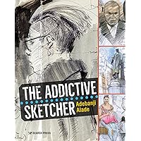 The Addictive Sketcher The Addictive Sketcher Paperback Kindle