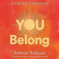 You Belong: A Call for Connection You Belong: A Call for Connection Audible Audiobook Paperback Kindle Hardcover Audio CD