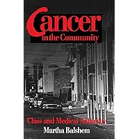 Cancer in the Community: Class and Medical Authority Cancer in the Community: Class and Medical Authority Kindle Hardcover Paperback