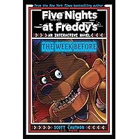 Five Nights at Freddy's: The Week Before, An AFK Book (Interactive Novel #1) Five Nights at Freddy's: The Week Before, An AFK Book (Interactive Novel #1) Paperback Kindle