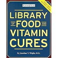 Library of Food and Vitamin Cures (Nutrition & Healing) Library of Food and Vitamin Cures (Nutrition & Healing) Paperback