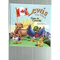 Lewis the Duck Goes to Canada Lewis the Duck Goes to Canada Hardcover